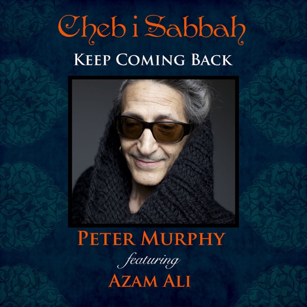 Keep Coming Back (feat. Azam Ali) - Single album cover