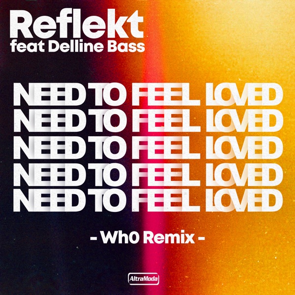 Need to Be Loved (feat. Delline Bass) [Wh0 Remix] - Single album cover