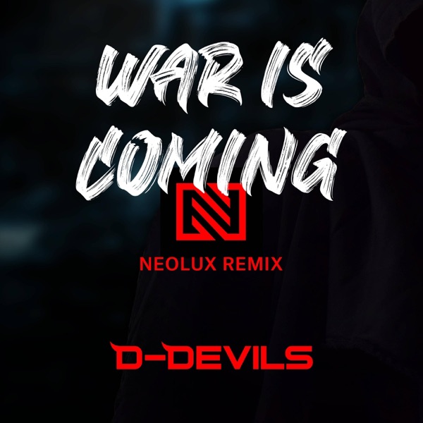 War Is Coming (Neolux Remix) - Single album cover