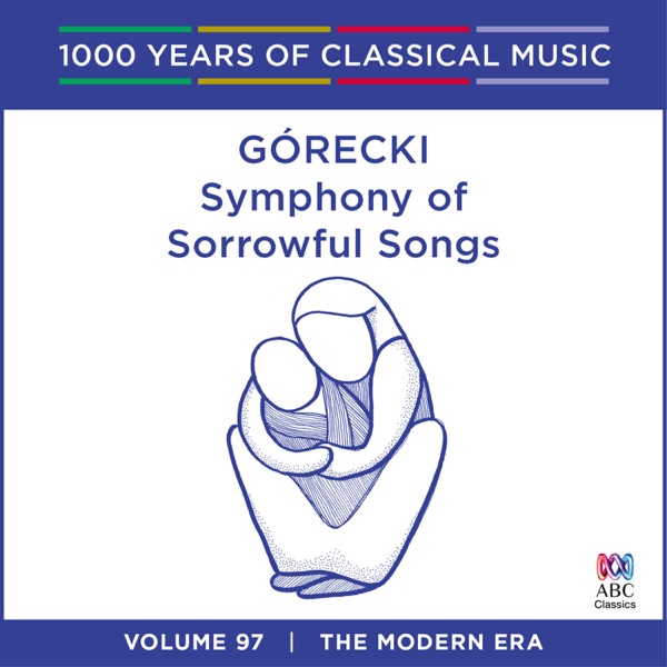 Górecki: Symphony of Sorrowful Songs (1000 Years of Classical Music, Vol. 97) album cover