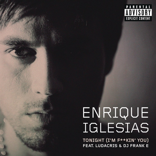 Tonight (I'm F**kin' You) [feat. Ludacris & DJ Frank E] - Single album cover