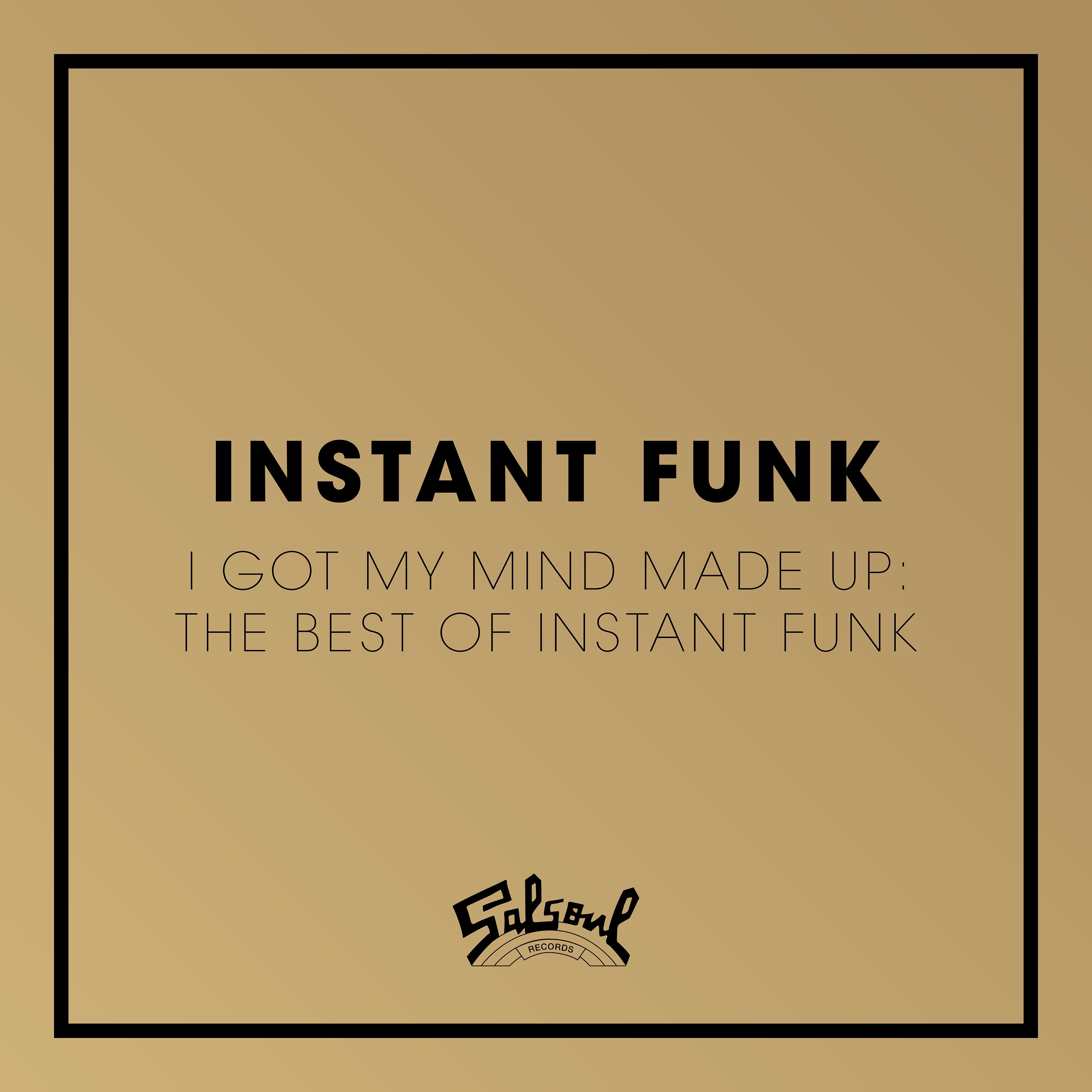 I Got My Mind Made Up - The Best of Instant Funk album cover