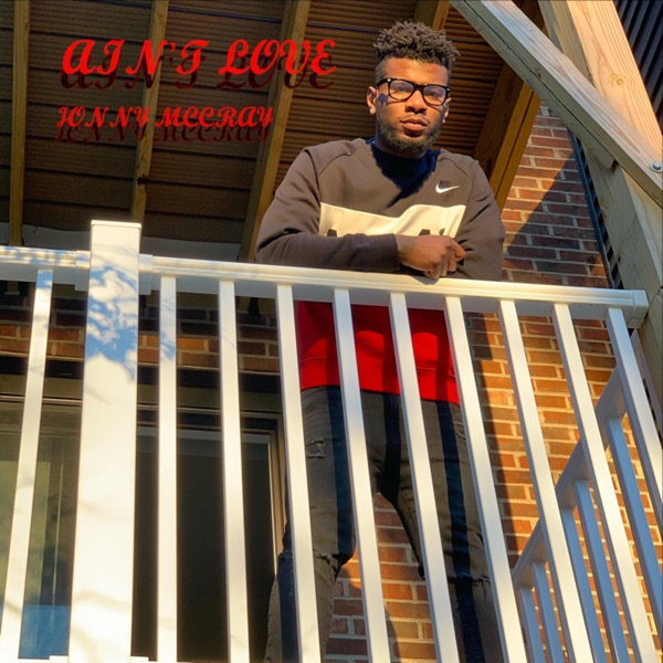 Ain't Love (feat. D' CITY & JONNY MCCRAY) - Single album cover