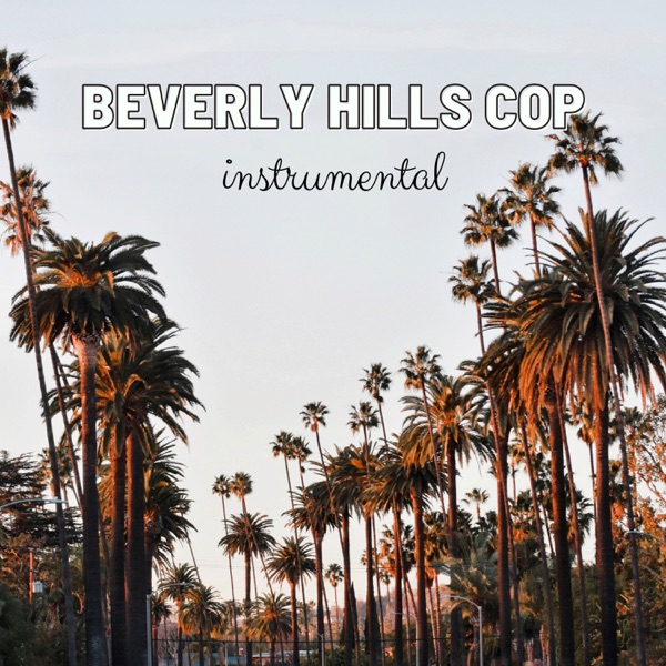 Beverly Hills Cop (Instrumental) - Single album cover