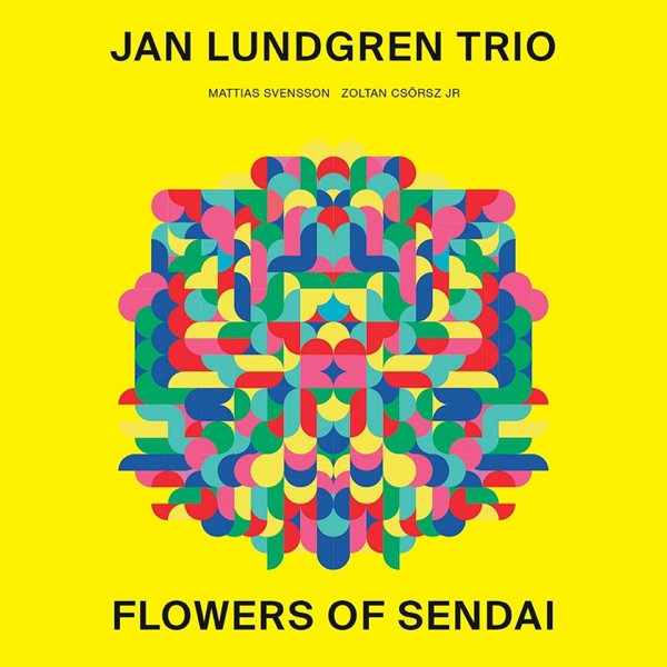 Flowers of Sendai (feat. Mattias Svensson & Zoltan Csörsz JR) album cover