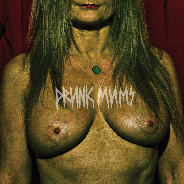 Drunk Mums album cover