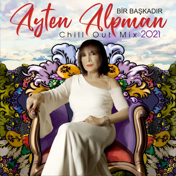 Bir Başkadır Ayten Alpman (Chill Out Mix 2021) album cover