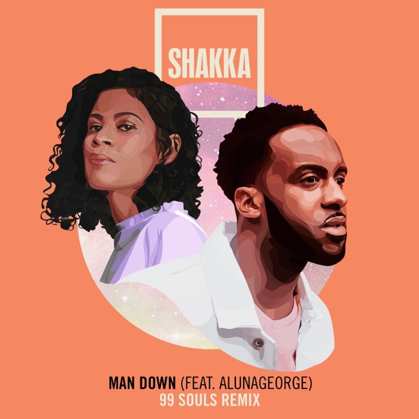 Man Down (feat. AlunaGeorge) [99 Souls Remix] - Single album cover