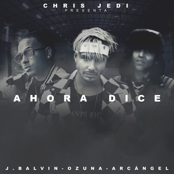 Ahora Dice (feat. Arcángel) - Single album cover
