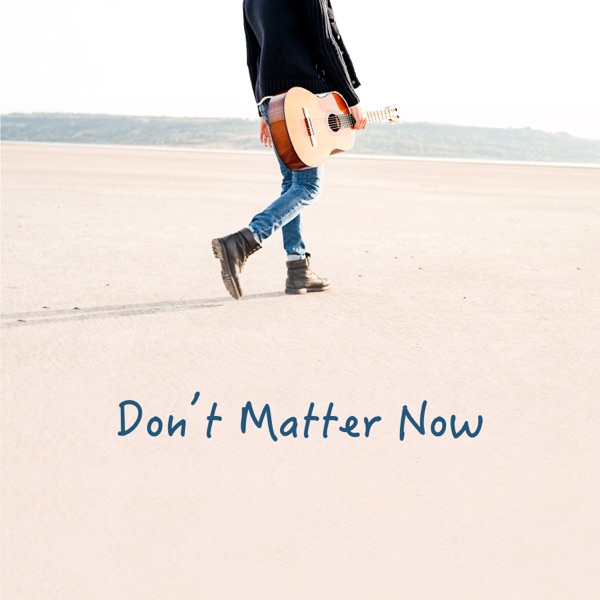 Don't Matter Now (Acoustic) - Single album cover