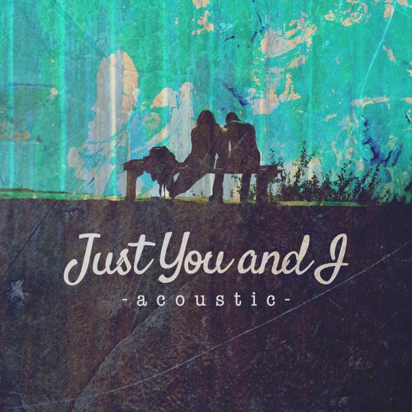 Just You and I (Acoustic) - Single album cover