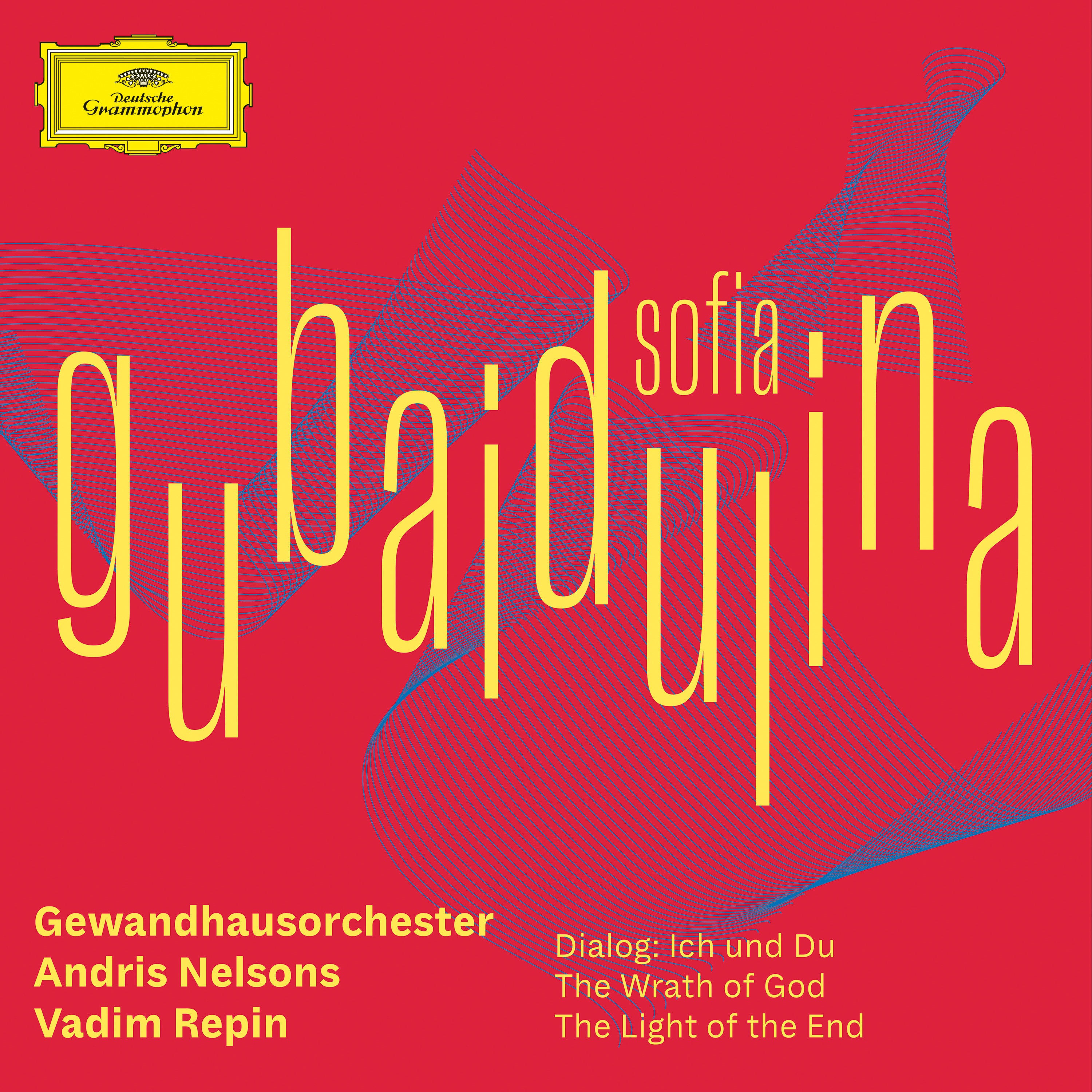 Sofia Gubaidulina: Dialog: Ich und Du; The Wrath of God; The Light of the End album cover