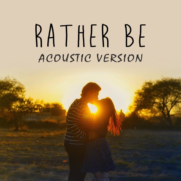 Rather Be (Acoustic Version) - Single album cover