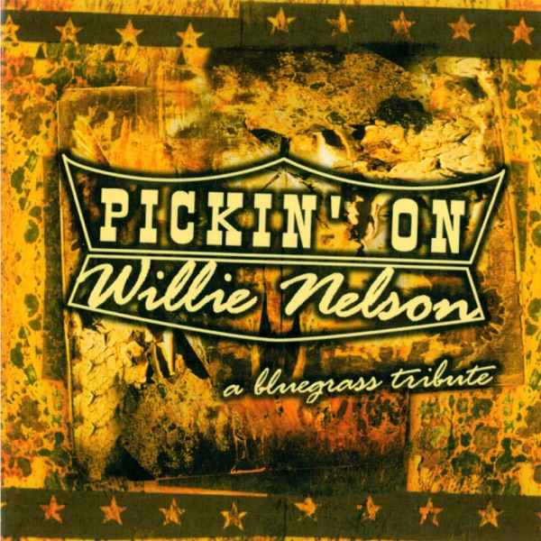 Pickin' On Willie Nelson: A Bluegrass Tribute album cover