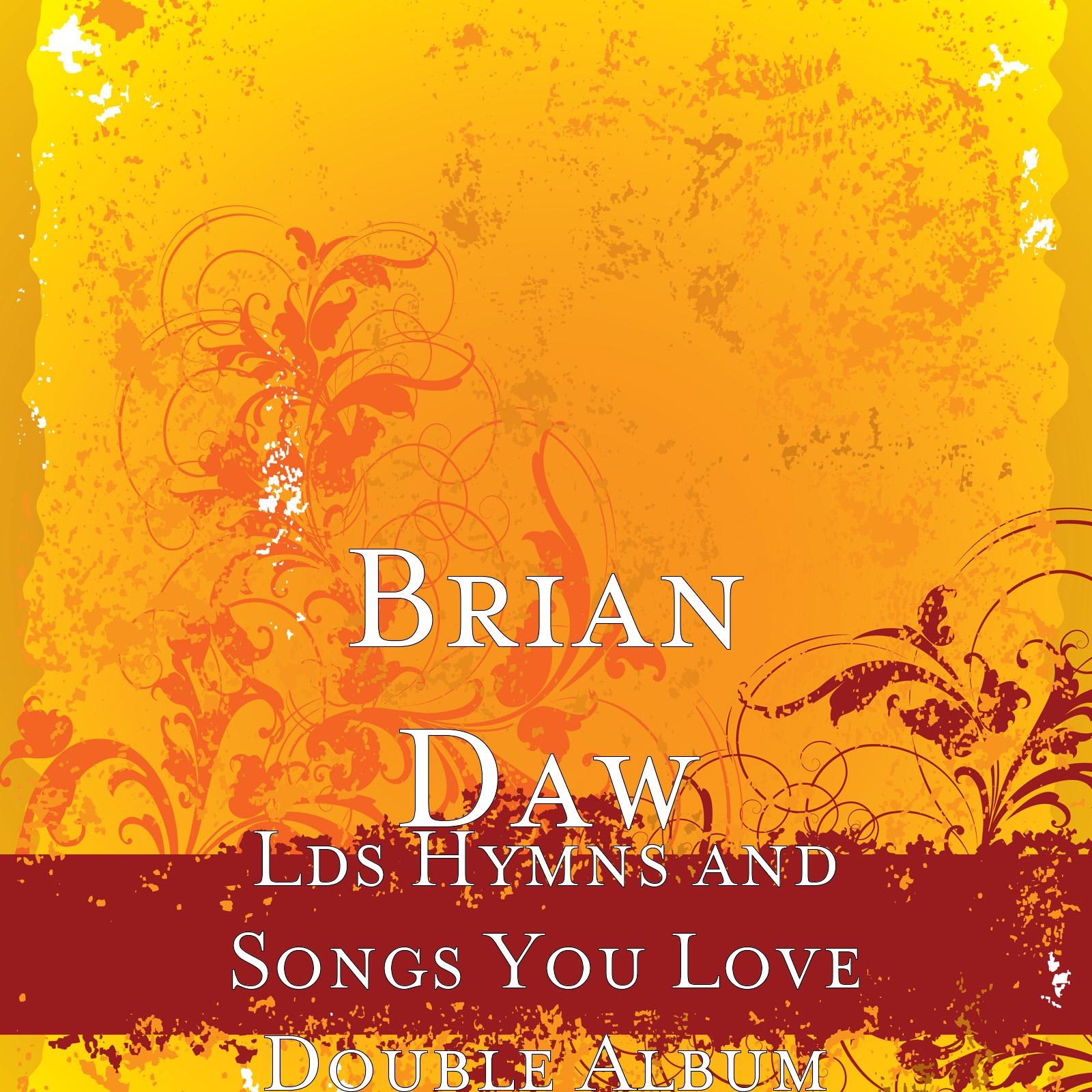LDS Hymns and Songs You Love Double Album album cover