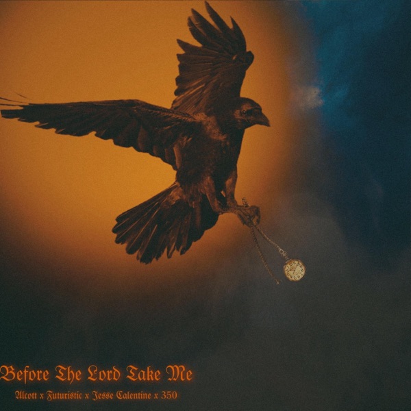 Before the Lord Take Me (feat. 350) - Single album cover