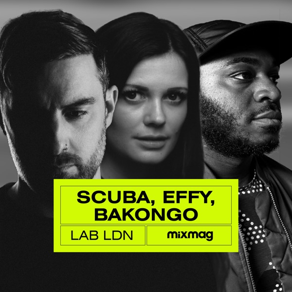 Mixmag: Scuba, Effy & Bakongo in The Lab, London, 2020 (DJ Mix) album cover
