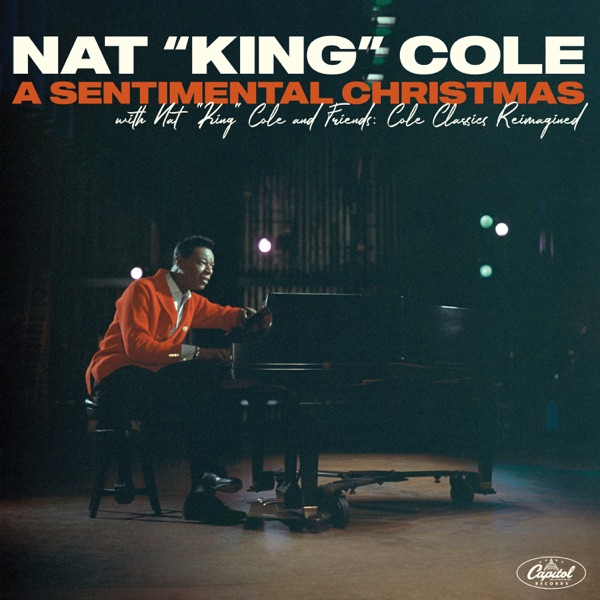 A Sentimental Christmas with Nat "King" Cole and Friends: Cole Classics Reimagined album cover