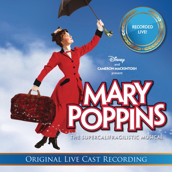 Mary Poppins: The Supercalifragilistic Musical (Original Live Cast Recording) album cover