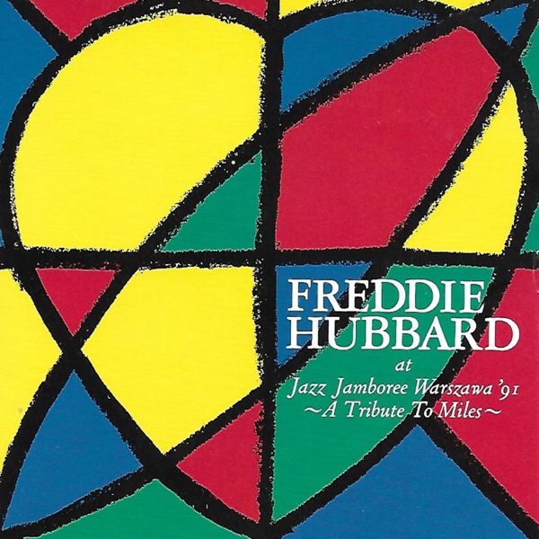 Freddie Hubbard at Jazz Jamboree Warszawa '91 (Live Recording) [feat. Ronnie Mathews-Piano, Jeff Cha album cover