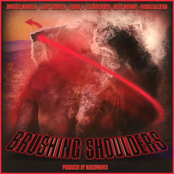Brushing Shoulders (feat. EllisInThe810, BigNateAllStar & Jasey Cordeta) - Single album cover