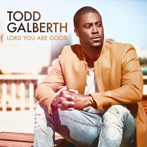 Lord You Are Good - Single album cover