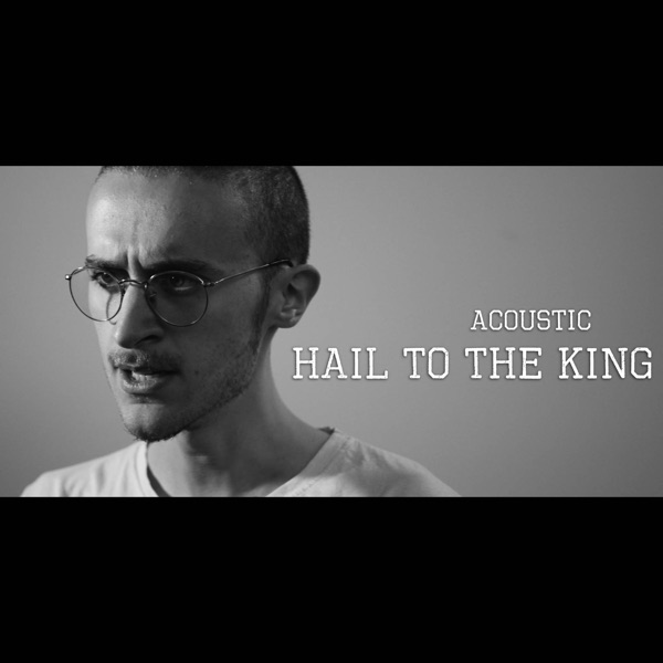 Hail to the King (Acoustic) - Single album cover