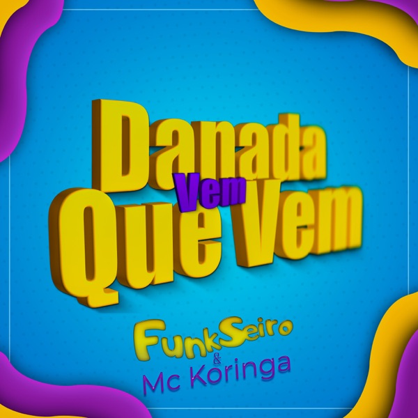 Danada Vem Que Vem - Single album cover