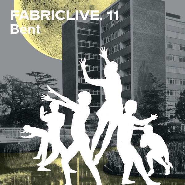 FABRICLIVE 11: Bent (DJ Mix) album cover