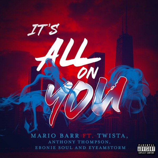 It’s All on You - Single (feat. Twista, Anthony Thompson, EYEAMSTORM & Ebonie Soul) - Single album cover