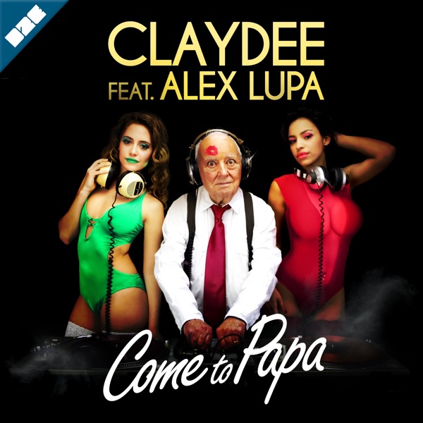 Come to Papa (feat. Alex Lupa) - Single album cover