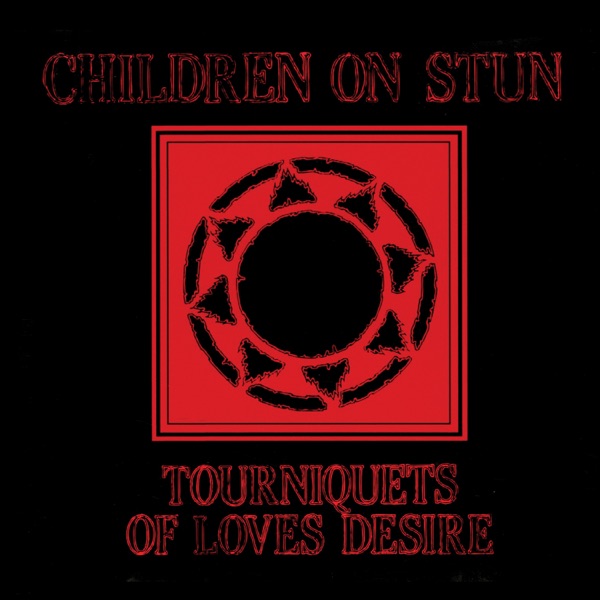 Tourniquets of Love's Desire (Deluxe Edition - 2021 Remaster) album cover