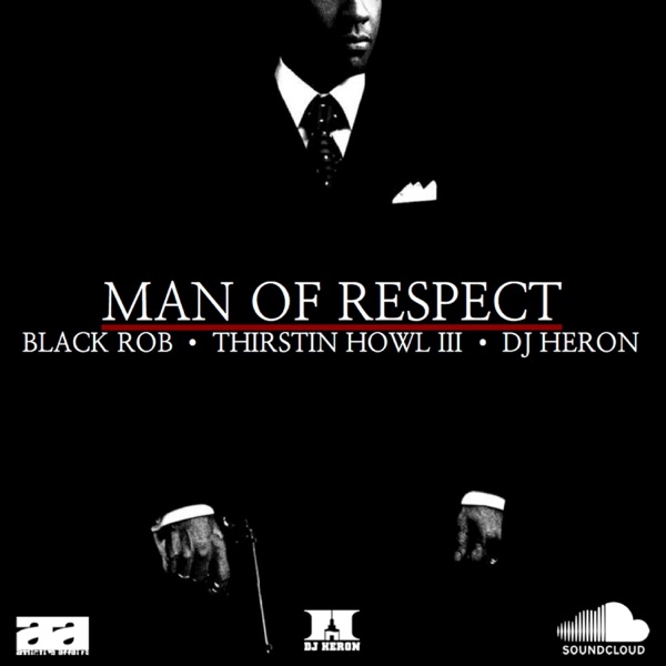 Man of Respect (feat. Thirstin Howl the 3rd) - Single album cover
