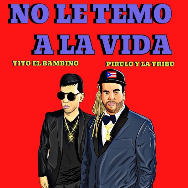 No Le Temo a la Vida (feat. Tito el Bambino) - Single album cover