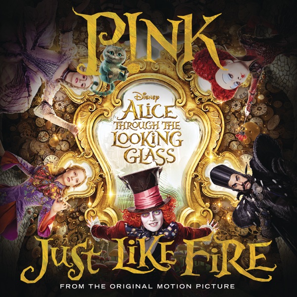 Just Like Fire (From "Alice Through the Looking Glass") - Single album cover