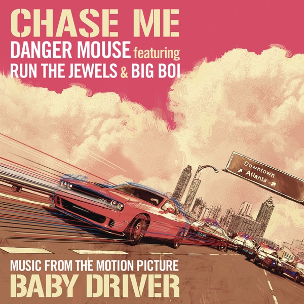 Chase Me (feat. Run The Jewels & Big Boi) [From "Baby Driver"] - Single album cover