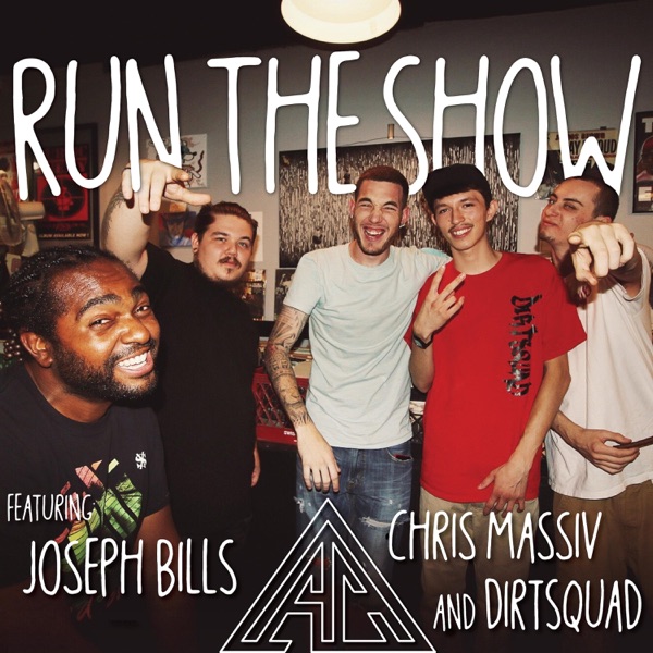 Run the Show (feat. Joseph Bills, Chris Massiv & Dirtsquad) - Single album cover