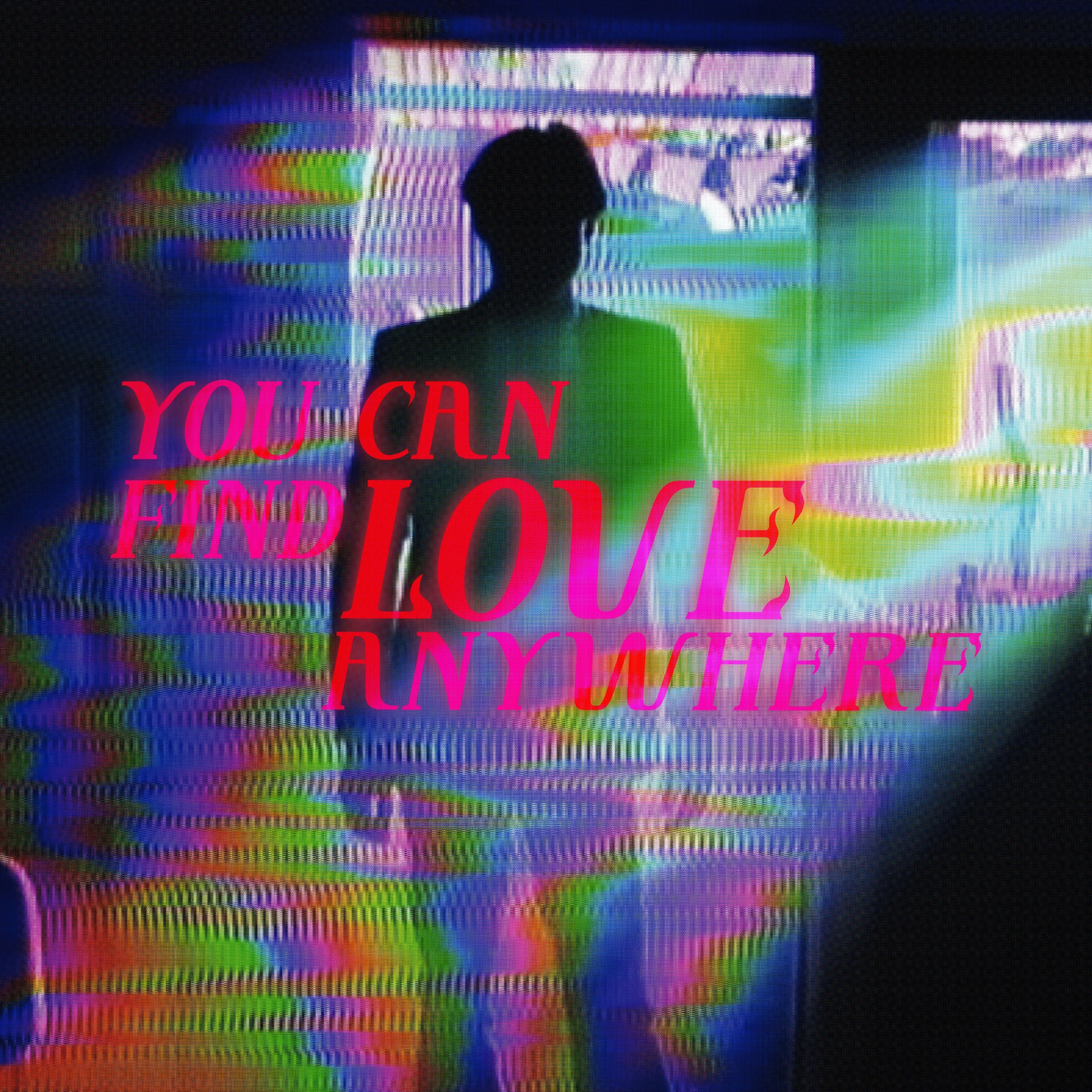 You Can Find Love Anywhere - Single album cover