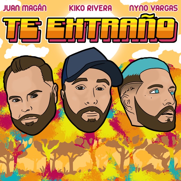 Te Extraño (feat. Juan Magán & Nyno Vargas) - Single album cover