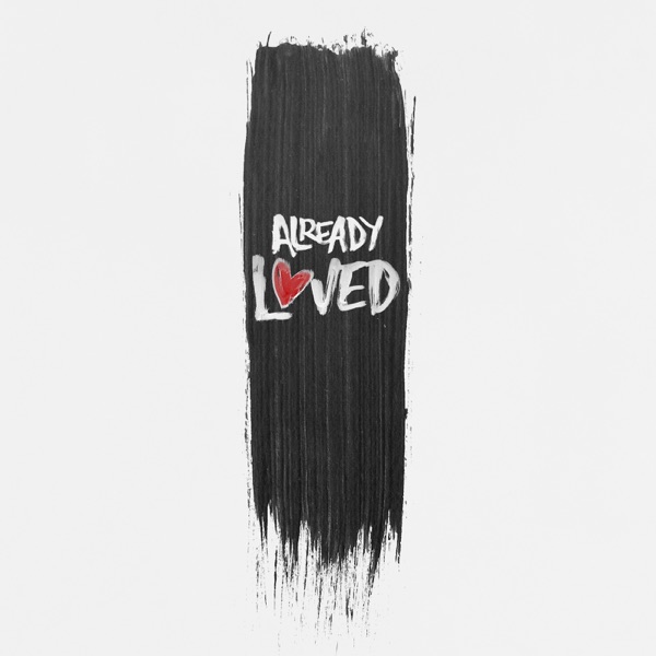 Already Loved (feat. Tedashii) - Single album cover