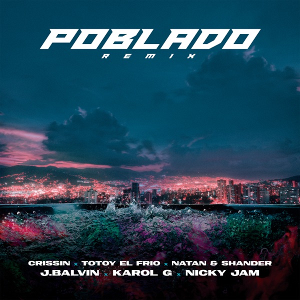 Poblado (Remix) [feat. Crissin, Totoy El Frio & Natan & Shander] - Single album cover