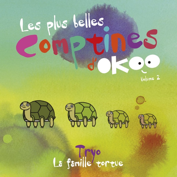 La famille tortue (Les plus belles comptines d'Okoo (Volume 2)) [feat. Tryo] - Single album cover