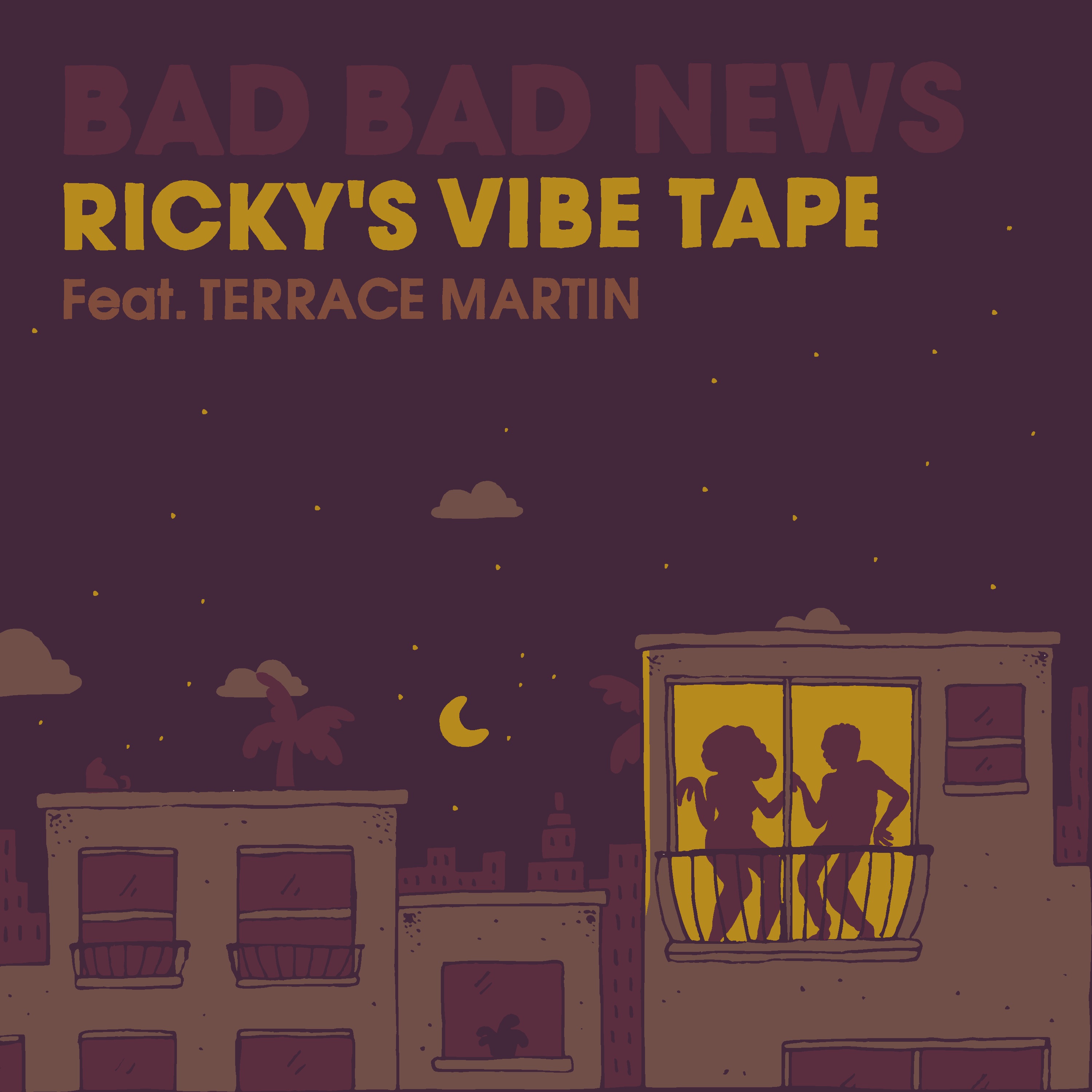 Bad Bad News (Ricky's Vibe Tape) [feat. Terrace Martin] - Single album cover