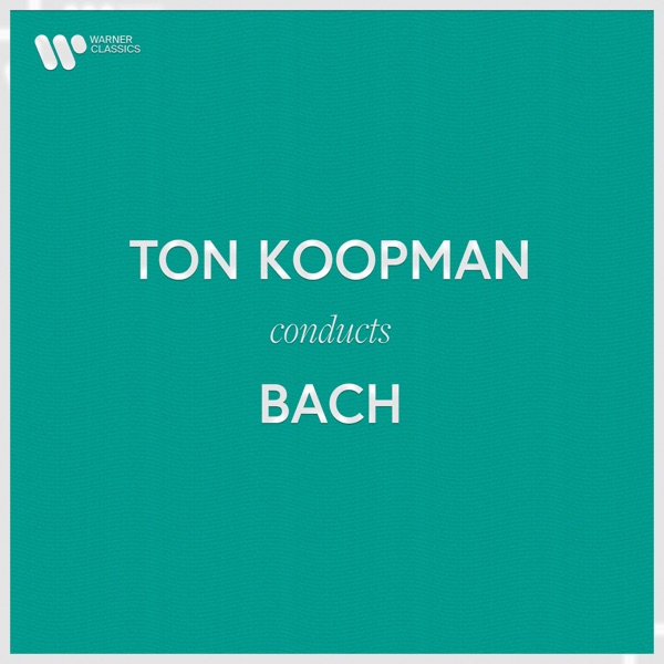 Ton Koopman Conducts Bach album cover