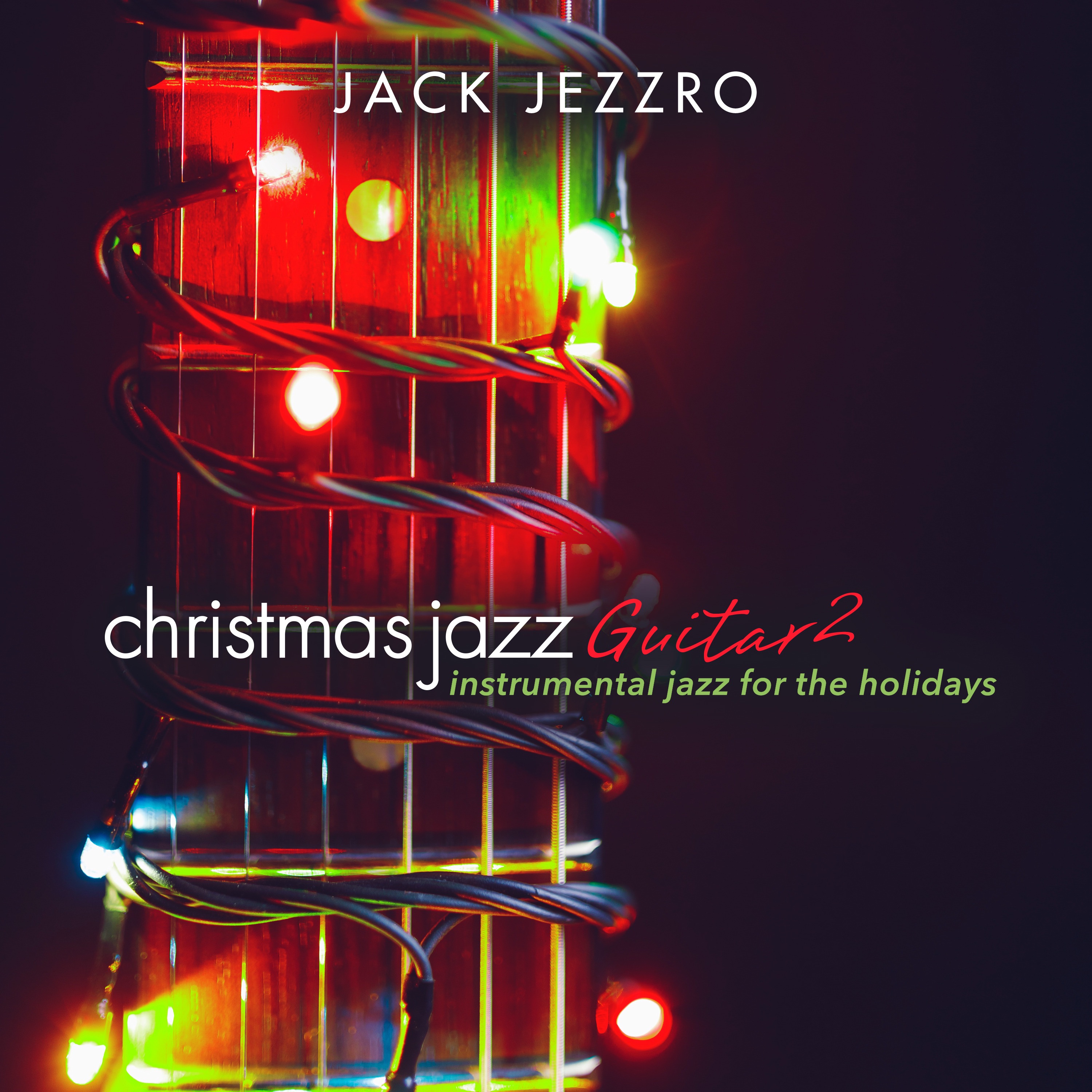 Christmas Jazz Guitar 2: Instrumental Jazz for the Holidays - EP album cover