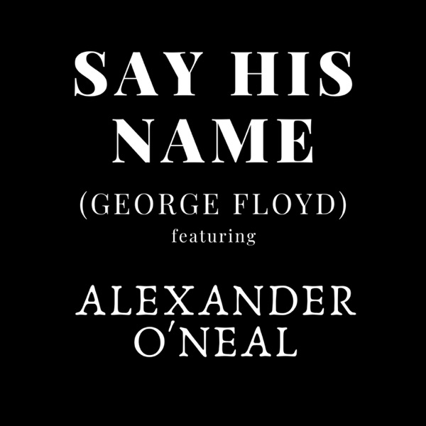 Say His Name (feat. Alexander O'Neal) [Radio Edit] [Radio Edit] - Single album cover