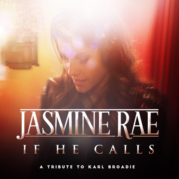 If He Calls: A Tribute to Karl Broadie - Single album cover
