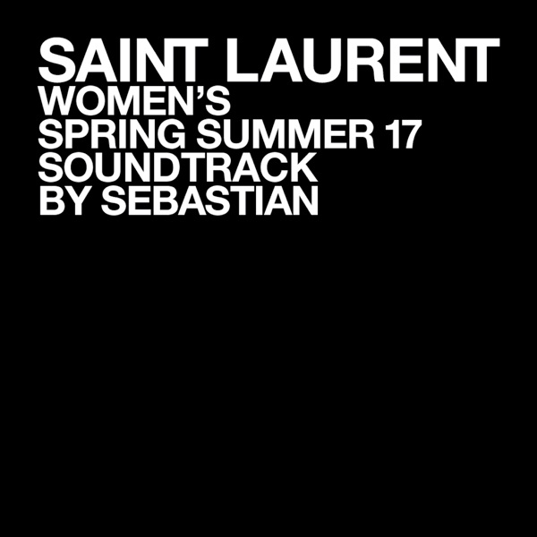 SAINT LAURENT WOMEN'S SPRING SUMMER 17 album cover