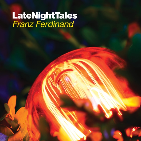 Late Night Tales: Franz Ferdinand (DJ Mix) album cover