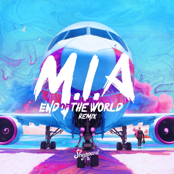 M.I.A (End Of The World Remix) - Single album cover